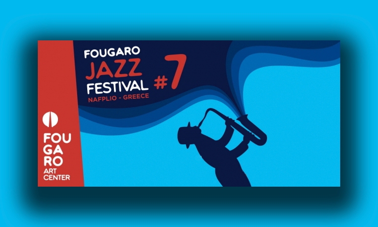 7ο Φεστιβάλ Jazz στο Φουγάρο Ναύπλιο, 7th Jazz Festival at Fougaro Nafplio